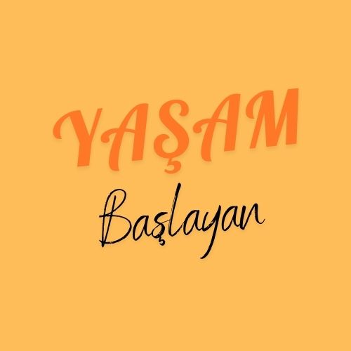 Yaşam Başlayan Projeler